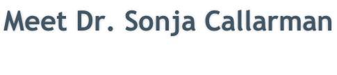Meet Dr. Sonja Callarman